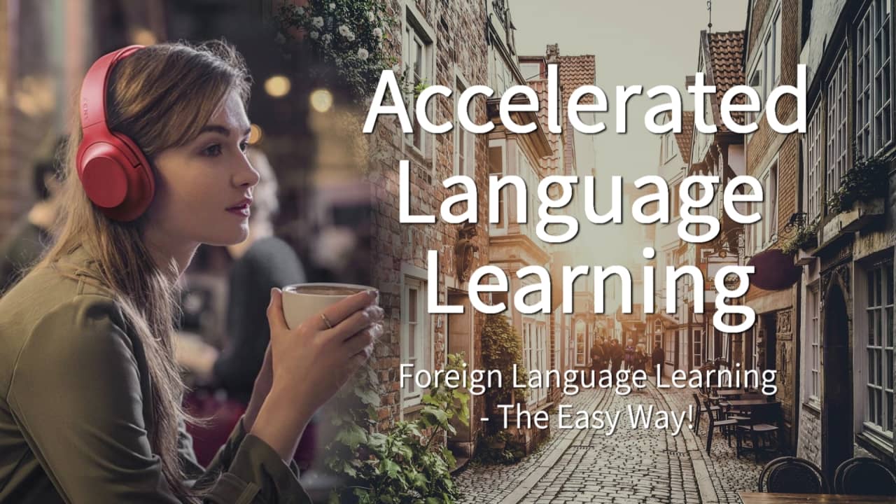 "Accelerated Foreign Language Learning" Collection