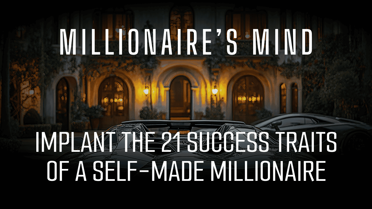 MILLIONAIRE’S MIND “Wealth Conditioning System”