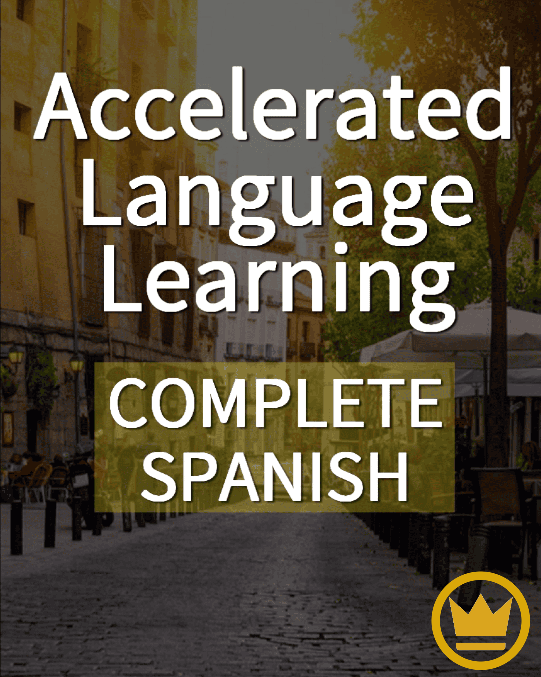 "COMPLETE SPANISH" Accelerated Language Course