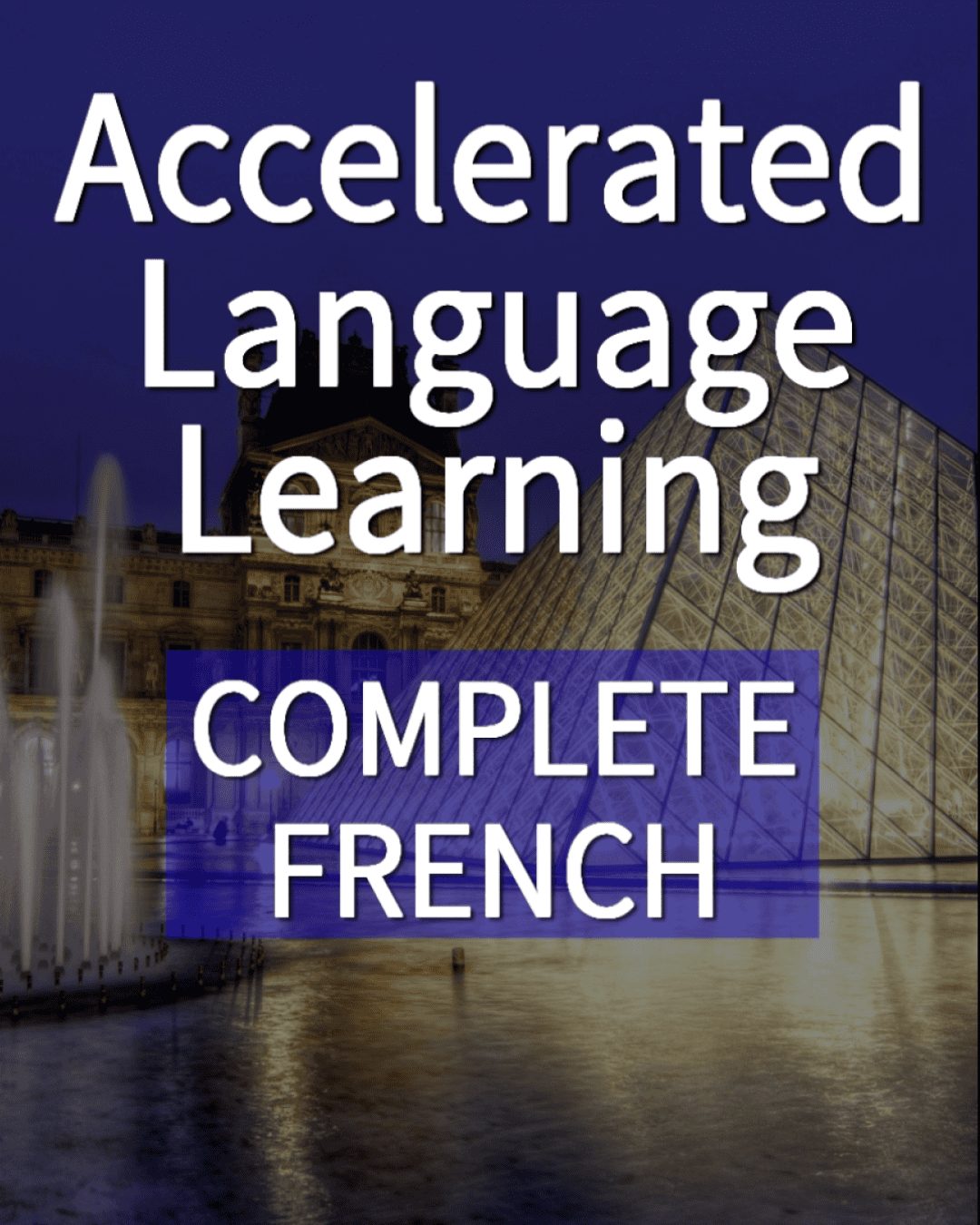 "COMPLETE FRENCH" Accelerated Language Course